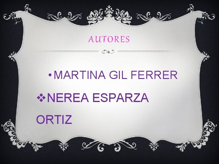 AUTORES • MARTINA GIL FERRER v. NEREA ESPARZA ORTIZ 
