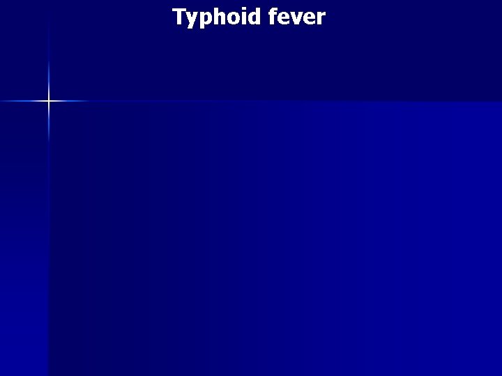 Typhoid fever 