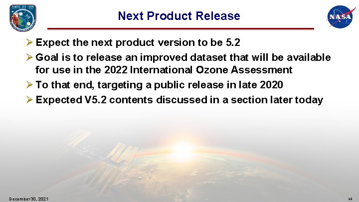 Next Product Release Ø Expect the next product version to be 5. 2 Ø