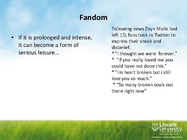 Fandom • If it is prolonged and intense, it can become a form of