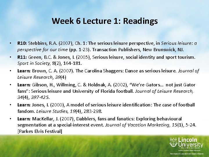 Week 6 Lecture 1: Readings • • • R 10: Stebbins, R. A. (2007),