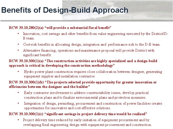 Benefits of Design-Build Approach RCW 39. 10. 280(2)(a) “will provide a substantial fiscal benefit”