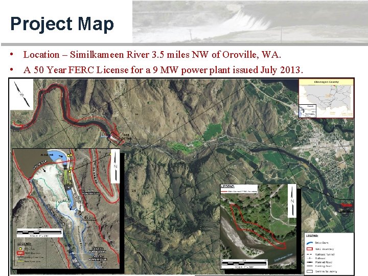 Project Map • Location – Similkameen River 3. 5 miles NW of Oroville, WA.