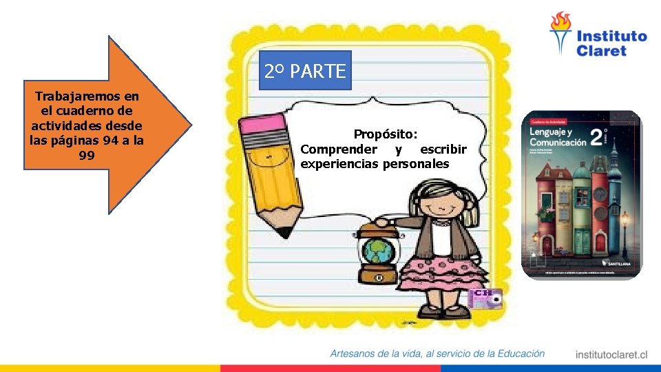 2º PARTE Trabajaremos en el cuaderno de actividades desde las páginas 94 a la