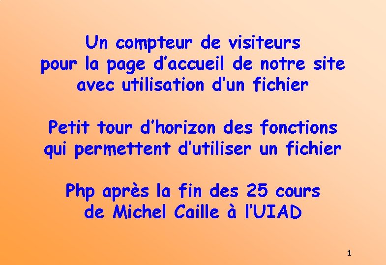 Un compteur de visiteurs pour la page d’accueil de notre site avec utilisation d’un