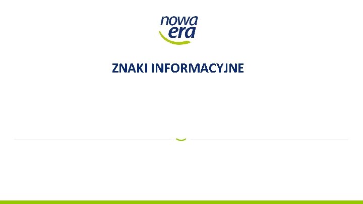 ZNAKI INFORMACYJNE 