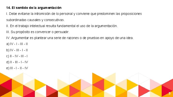 14. El sentido de la argumentación I. Debe evitarse la intromisión de lo personal