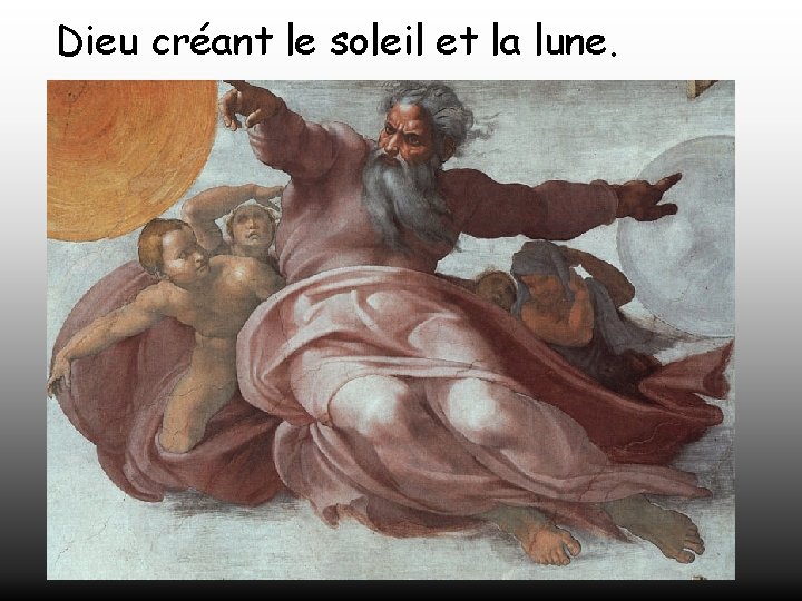 Dieu créant le soleil et la lune. 