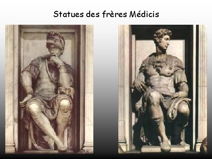 Statues des frères Médicis 