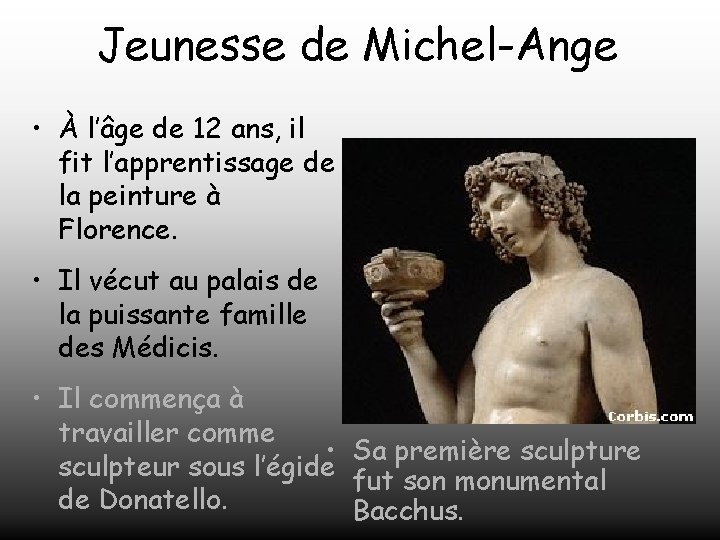 Jeunesse de Michel-Ange • À l’âge de 12 ans, il fit l’apprentissage de la