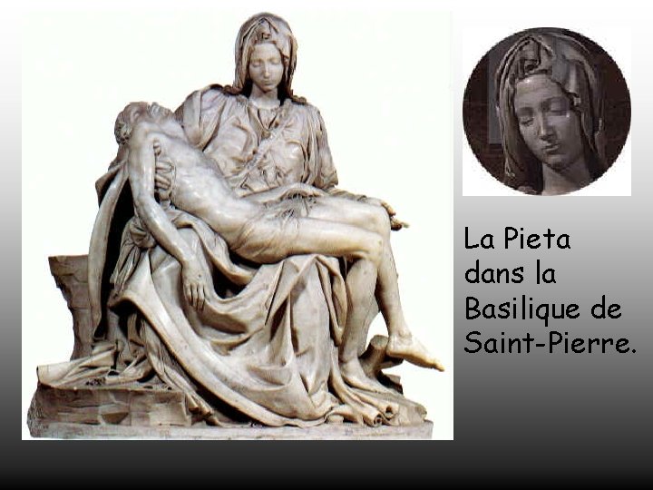 La Pieta dans la Basilique de Saint-Pierre. 