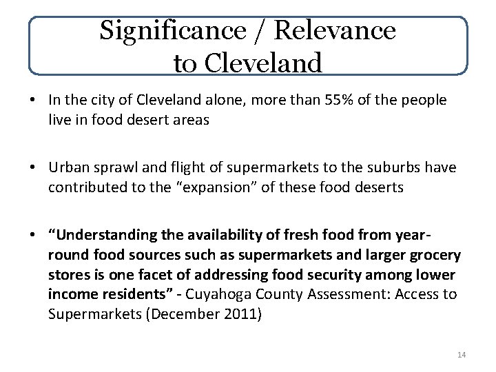 Significance / Relevance to Cleveland • In the city of Cleveland alone, more than