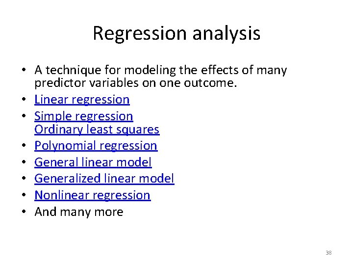 Regression analysis • A technique for modeling the effects of many predictor variables on