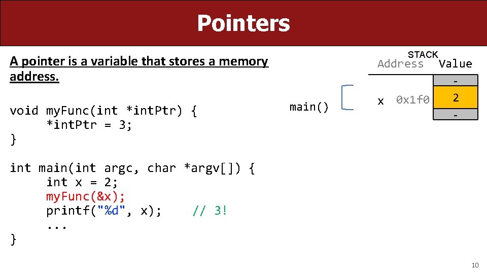 Pointers STACK A pointer is a variable that stores a memory address. void my.