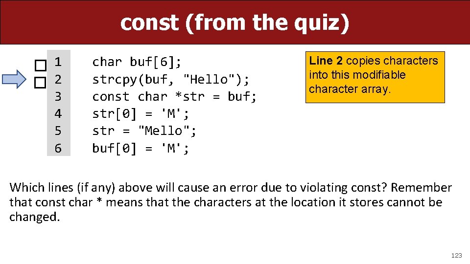 const (from the quiz) � 1 � 2 3 4 5 6 char buf[6];