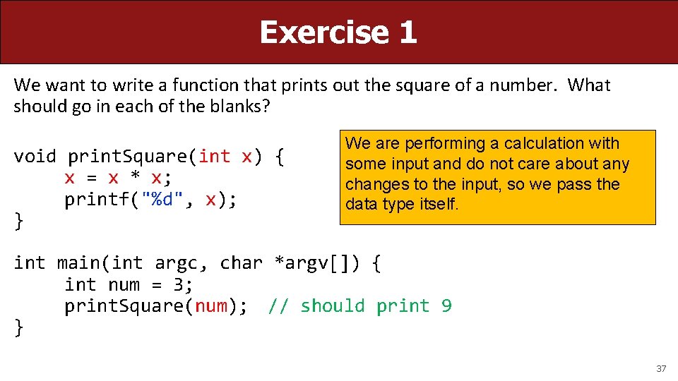 Exercise 1 We want to write a function that prints out the square of