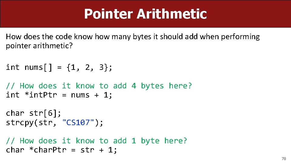 Pointer Arithmetic How does the code know how many bytes it should add when