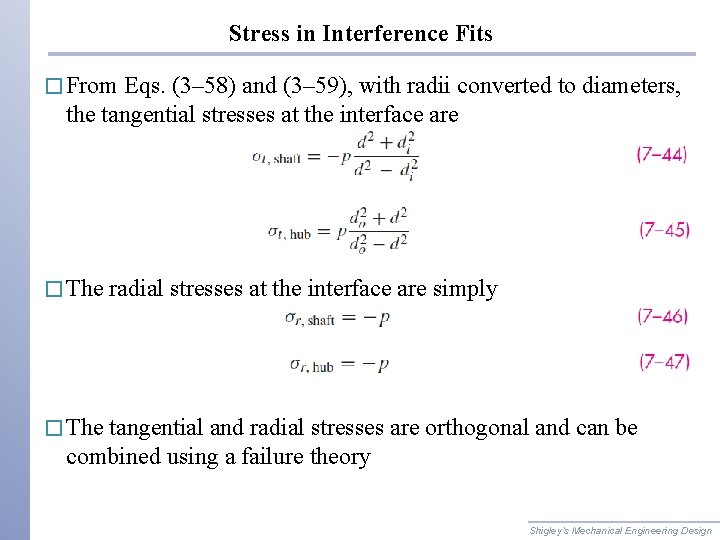Stress in Interference Fits � From Eqs. (3– 58) and (3– 59), with radii Stress in Interference Fits � From Eqs. (3– 58) and (3– 59), with radii