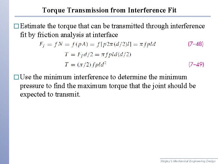 Torque Transmission from Interference Fit � Estimate the torque that can be transmitted through Torque Transmission from Interference Fit � Estimate the torque that can be transmitted through