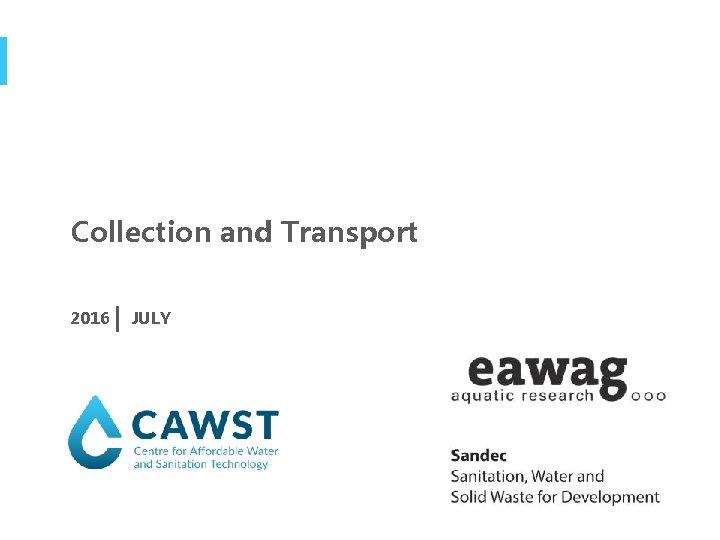 Collection and Transport 2016 JULY 