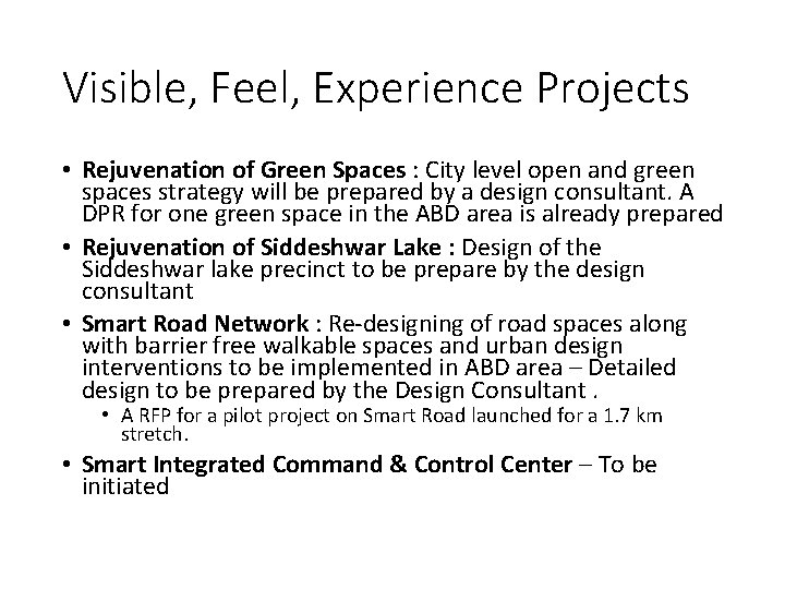 Visible, Feel, Experience Projects • Rejuvenation of Green Spaces : City level open and