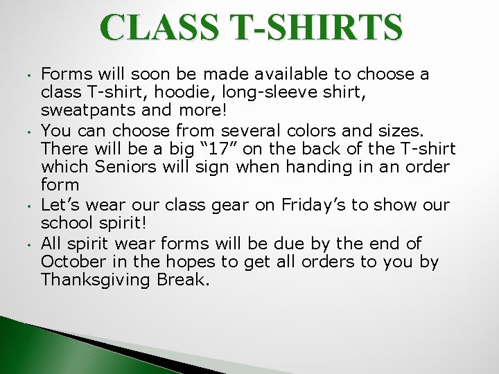 CLASS T-SHIRTS • • Forms will soon be made available to choose a class