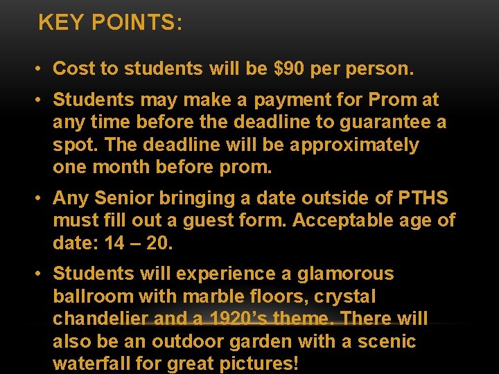 KEY POINTS: • Cost to students will be $90 person. • Students may make