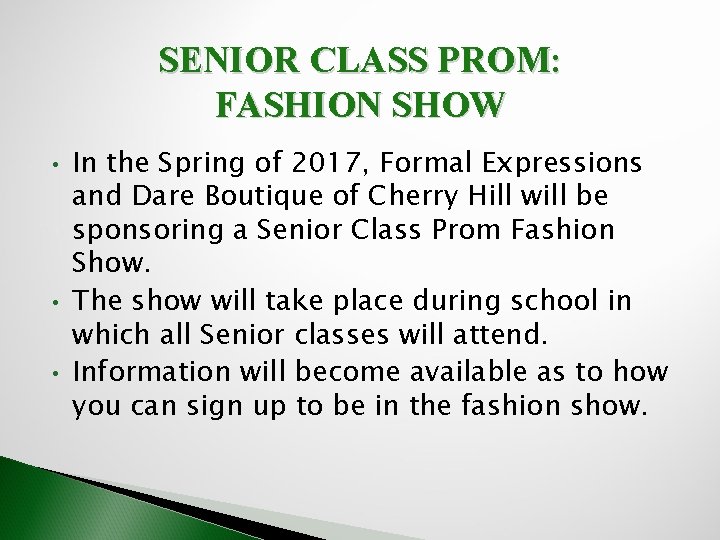 SENIOR CLASS PROM: FASHION SHOW • • • In the Spring of 2017, Formal