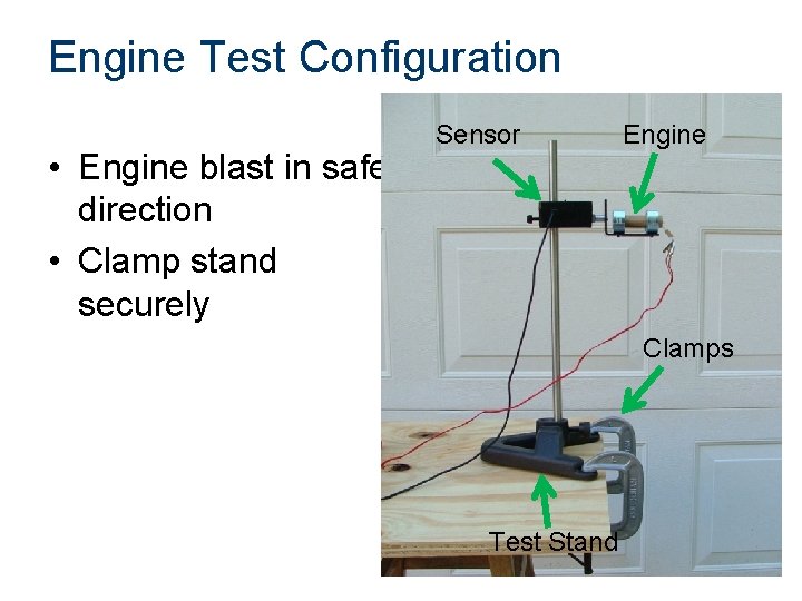 Engine Test Configuration • Engine blast in safe direction • Clamp stand securely Sensor