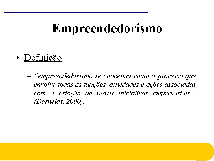 Empreendedorismo • Definição – “empreendedorismo se conceitua como o processo que envolve todas as Empreendedorismo • Definição – “empreendedorismo se conceitua como o processo que envolve todas as