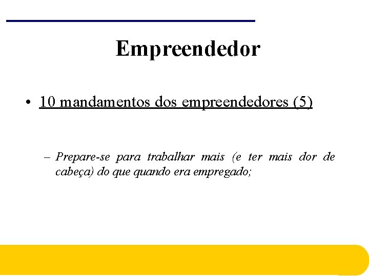 Empreendedor • 10 mandamentos dos empreendedores (5) – Prepare-se para trabalhar mais (e ter Empreendedor • 10 mandamentos dos empreendedores (5) – Prepare-se para trabalhar mais (e ter