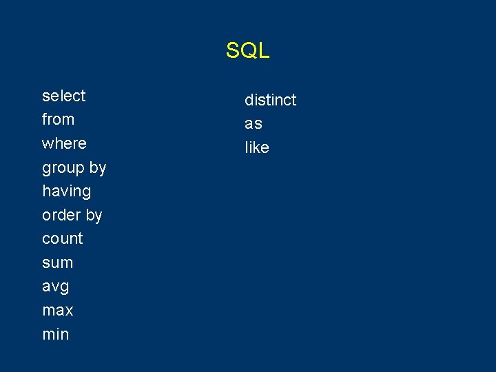 SQL select from where group by having order by count sum avg max min SQL select from where group by having order by count sum avg max min