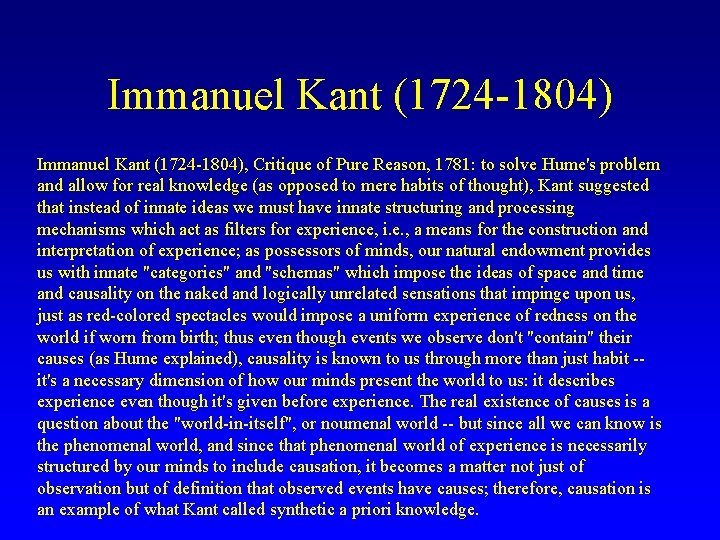 Immanuel Kant (1724 -1804), Critique of Pure Reason, 1781: to solve Hume's problem and