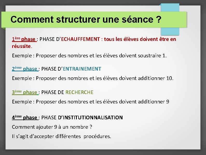 Comment structurer une séance ? 1ère phase : PHASE D’ECHAUFFEMENT : tous les élèves