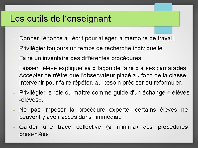 Les outils de l‘enseignant – Donner l‘énoncé à l’écrit pour allèger la mémoire de