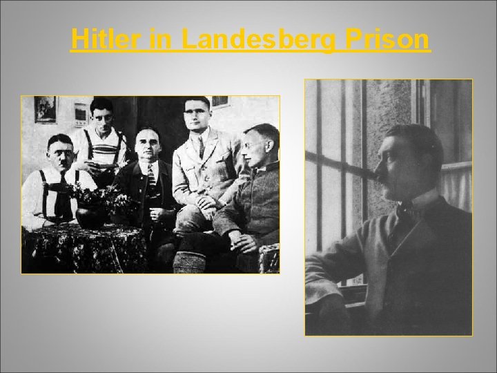 Hitler in Landesberg Prison 