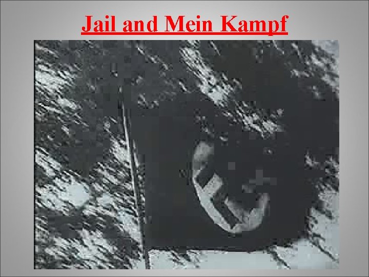 Jail and Mein Kampf 