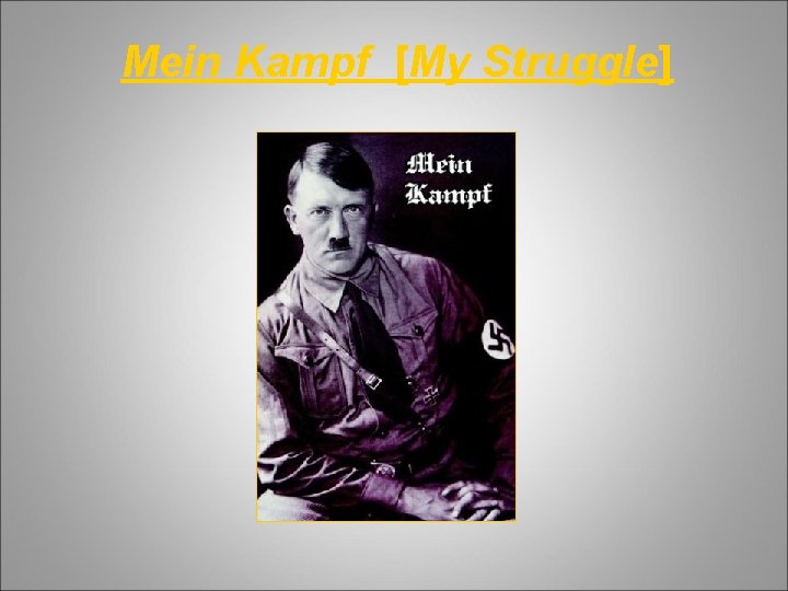 Mein Kampf [My Struggle] 