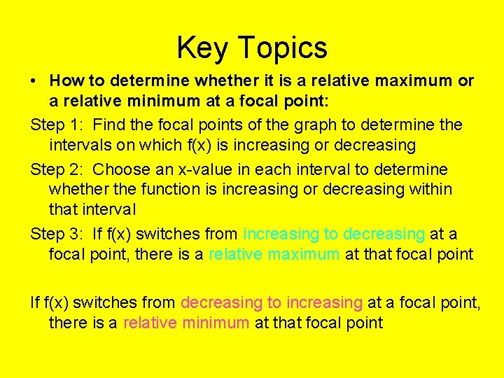 Key Topics • How to determine whether it is a relative maximum or a