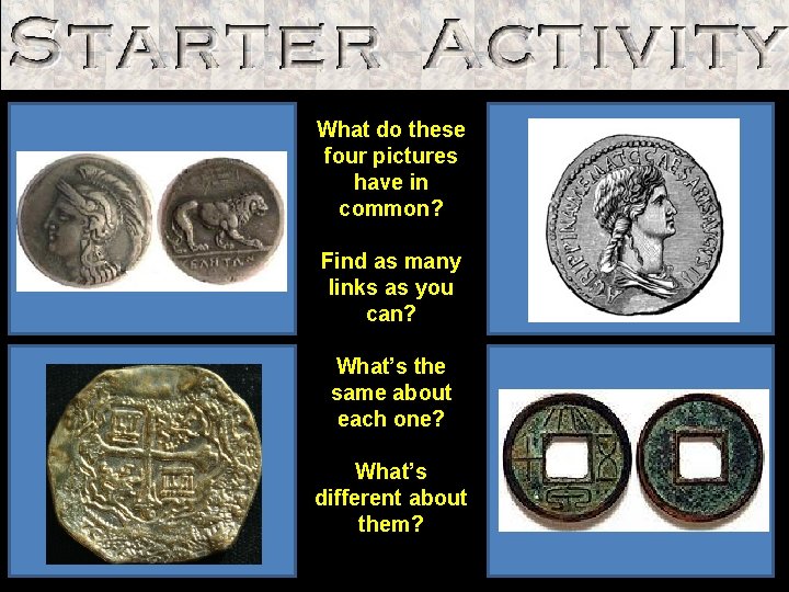 What do these four pictures have in common? Find as many links as you