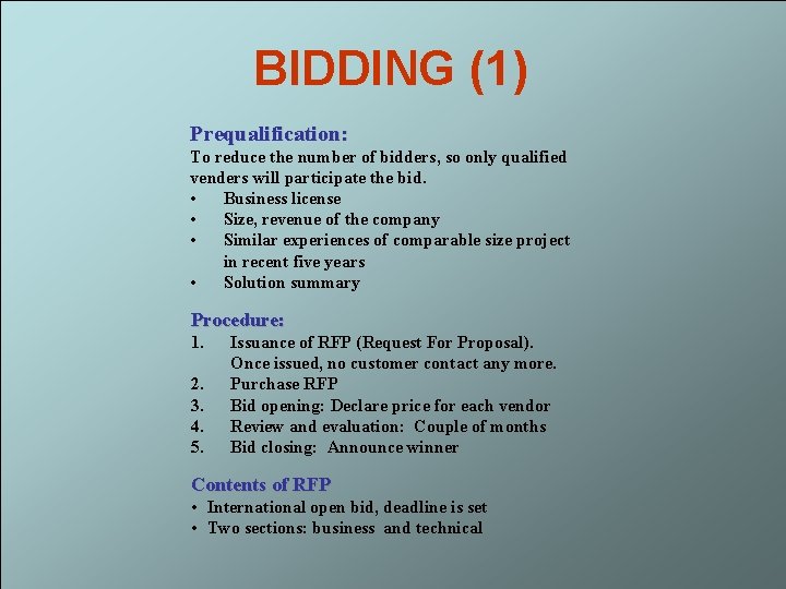 BIDDING (1) Prequalification: To reduce the number of bidders, so only qualified venders will