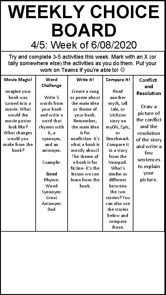 WEEKLY CHOICE BOARD 4/5: Week of 6/08/2020 Try and complete 3 -5 activities this