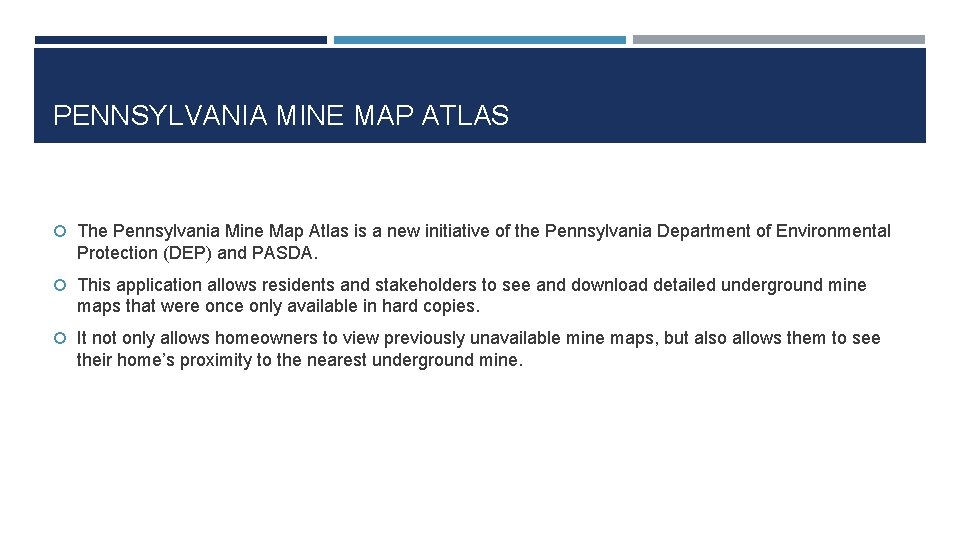 PENNSYLVANIA MINE MAP ATLAS The Pennsylvania Mine Map Atlas is a new initiative of