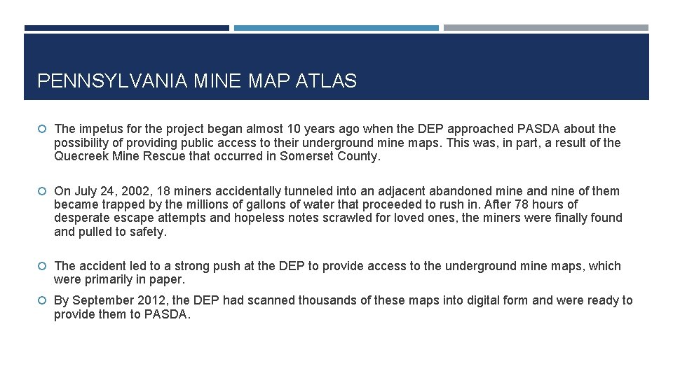 PENNSYLVANIA MINE MAP ATLAS The impetus for the project began almost 10 years ago