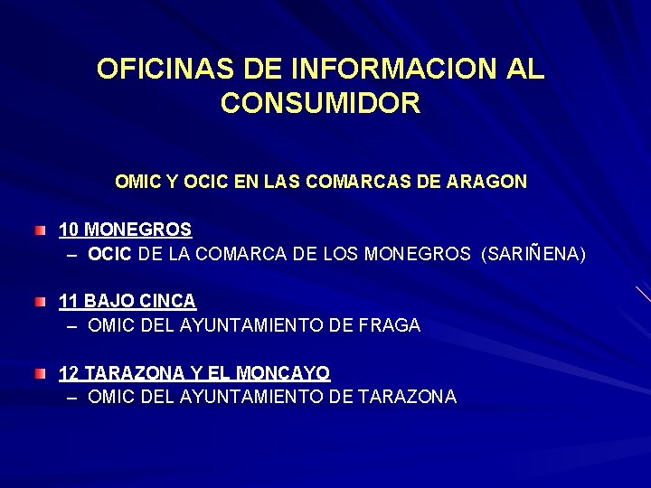 OFICINAS DE INFORMACION AL CONSUMIDOR OMIC Y OCIC EN LAS COMARCAS DE ARAGON 10