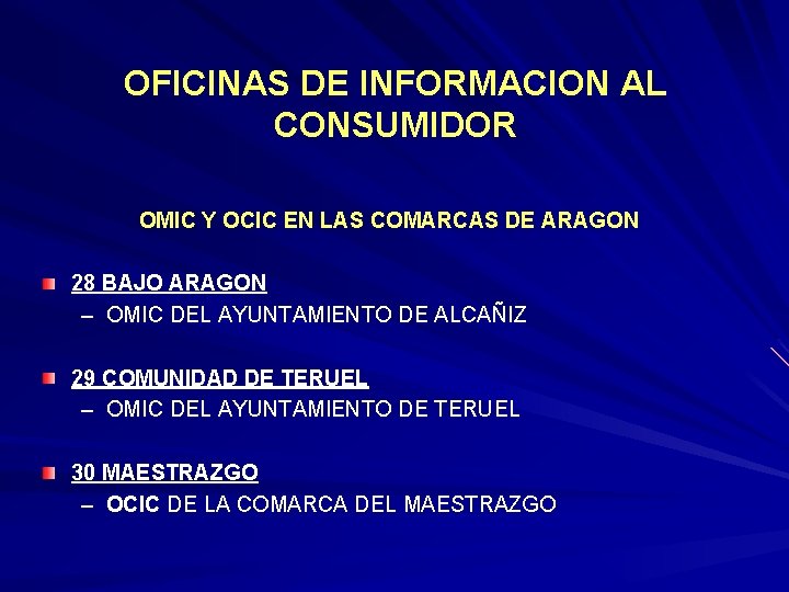 OFICINAS DE INFORMACION AL CONSUMIDOR OMIC Y OCIC EN LAS COMARCAS DE ARAGON 28