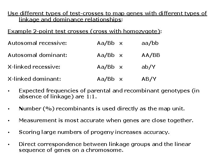 Use different types of test-crosses to map genes with different types of linkage and