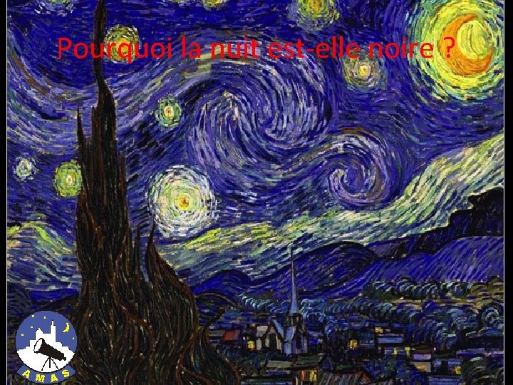 Pourquoi la nuit est-elle noire ? 