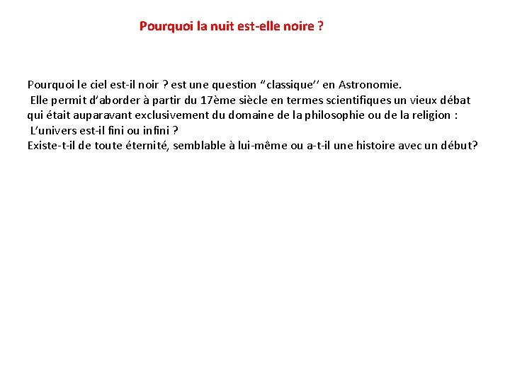 Pourquoi la nuit est-elle noire ? Pourquoi le ciel est-il noir ? est une