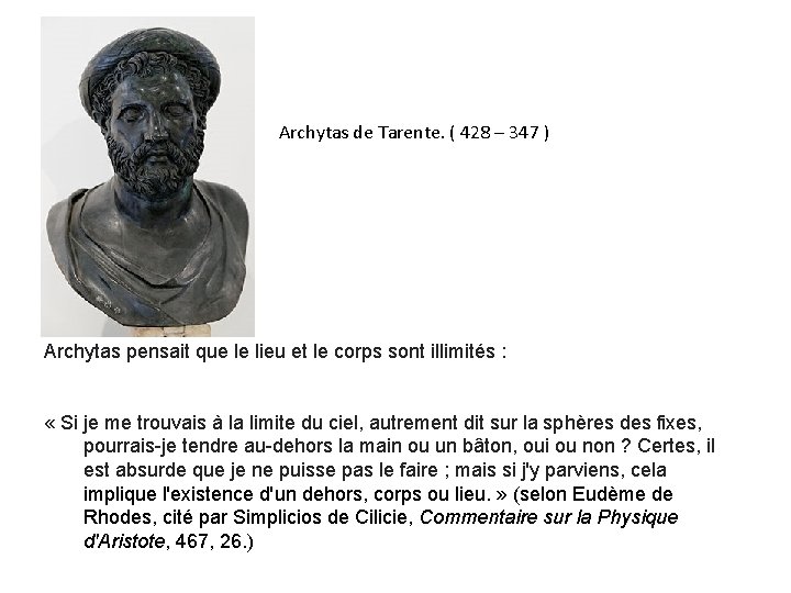 Archytas de Tarente. ( 428 – 347 ) Archytas pensait que le lieu et